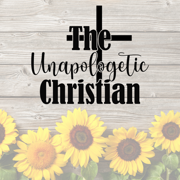 The Unapologetic Christian